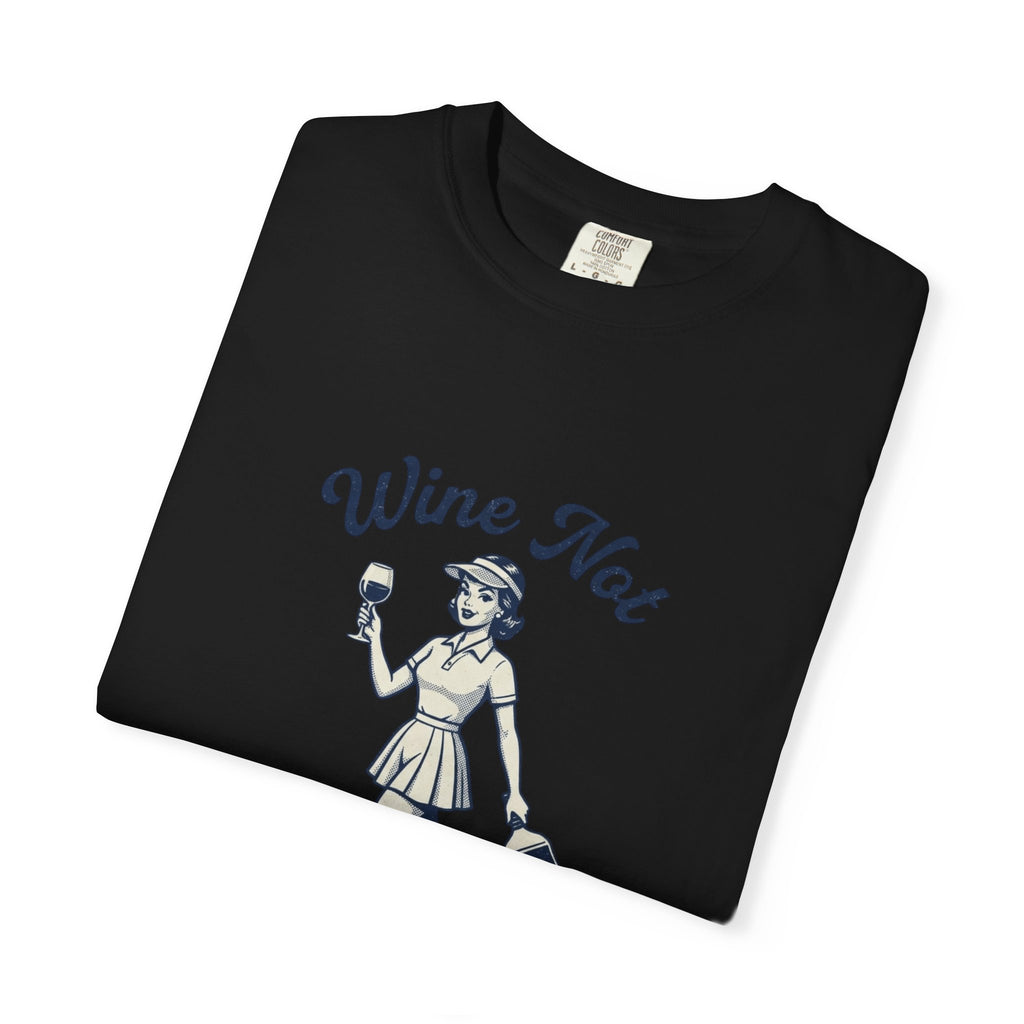Wine Not Dink T-Shirt