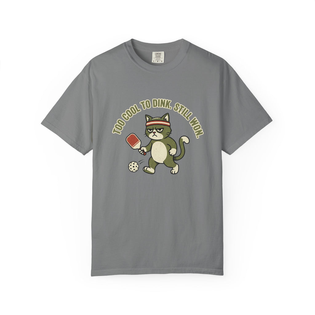 Too Cool To Dink T-Shirt