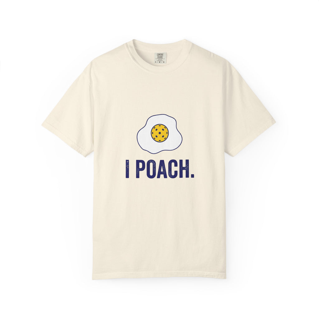 I Poach Pickleball Egg T-Shirt