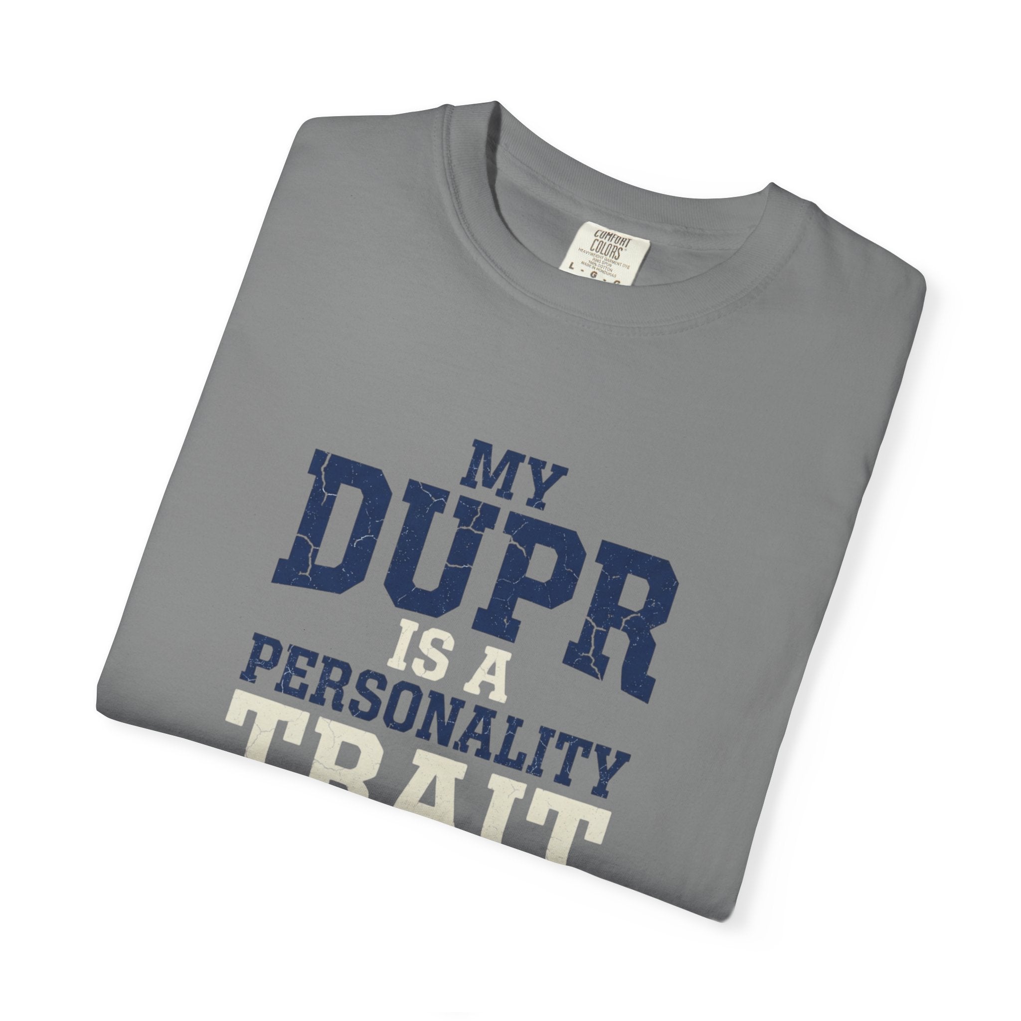 My DUPR Personality Trait T-Shirt