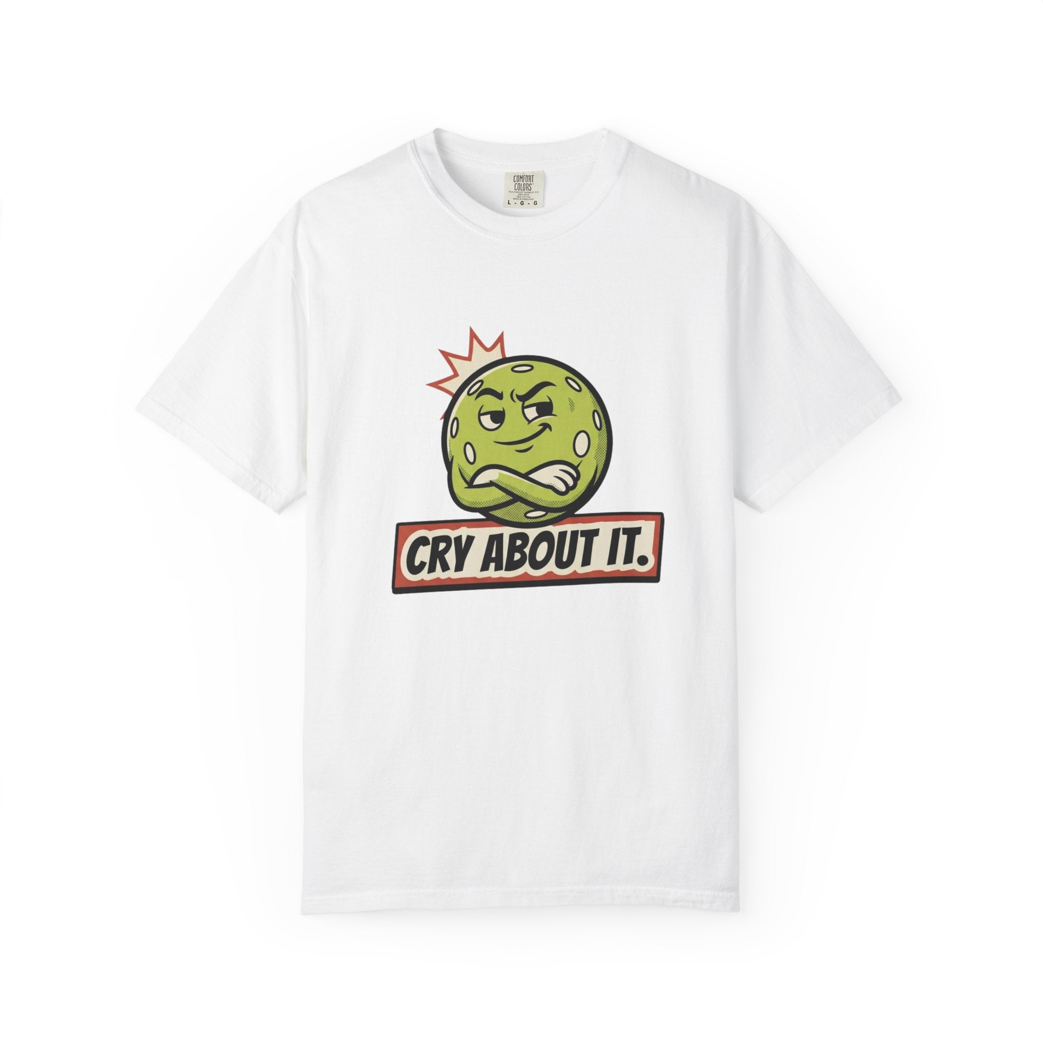 Cry About It Pickleball T-Shirt