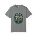 Here For The Dinks T-Shirt