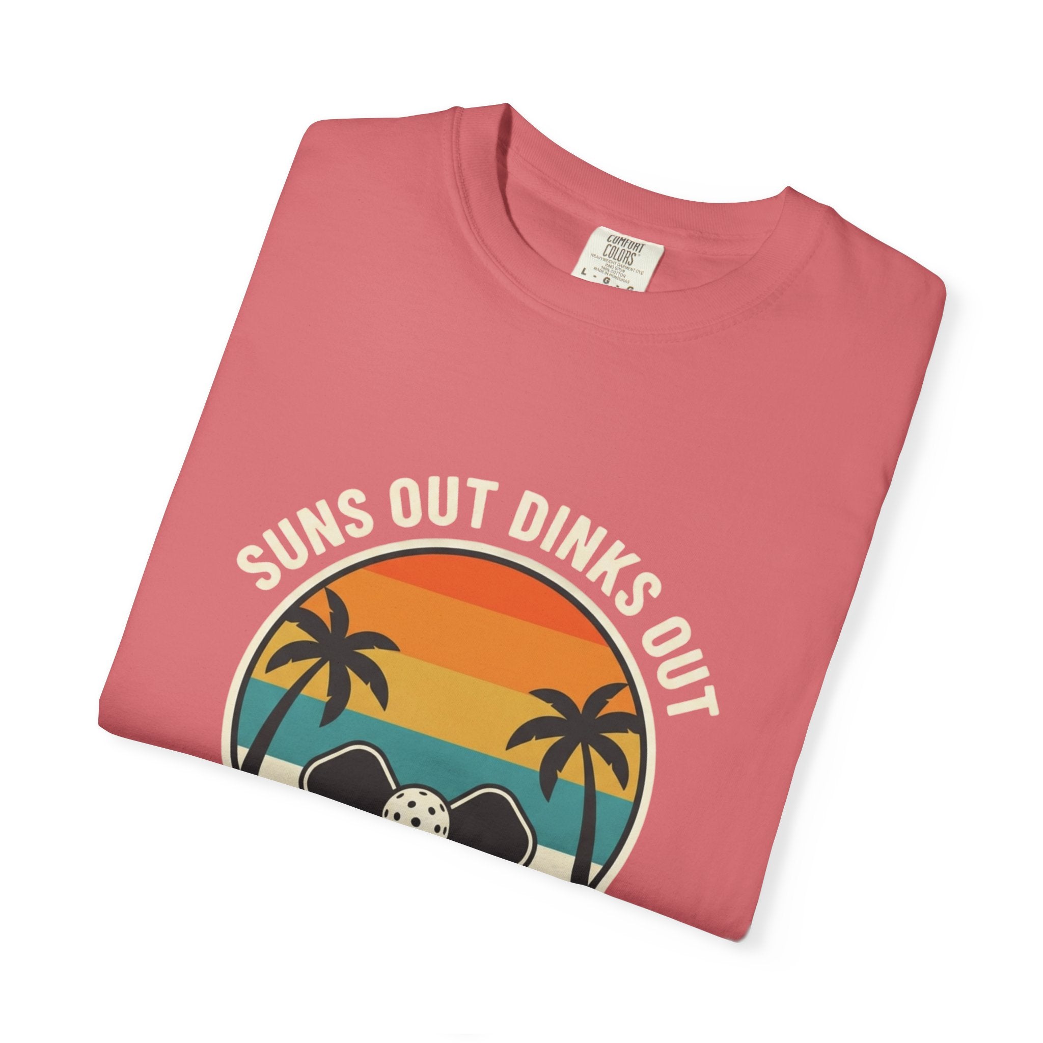 Suns Out Dinks Out T-Shirt