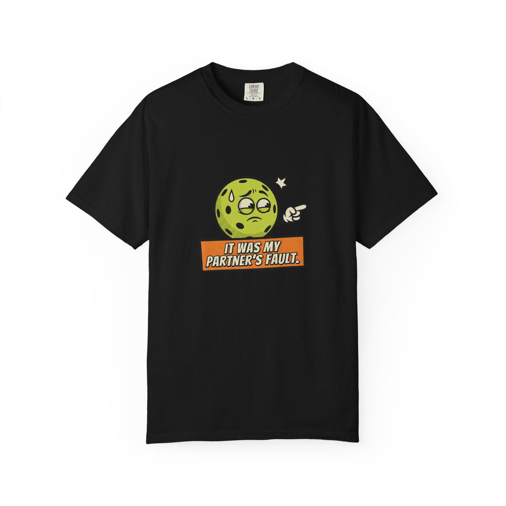 Pickleball Partner's Fault T-Shirt