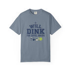 Will Dink For Snacks T-Shirt