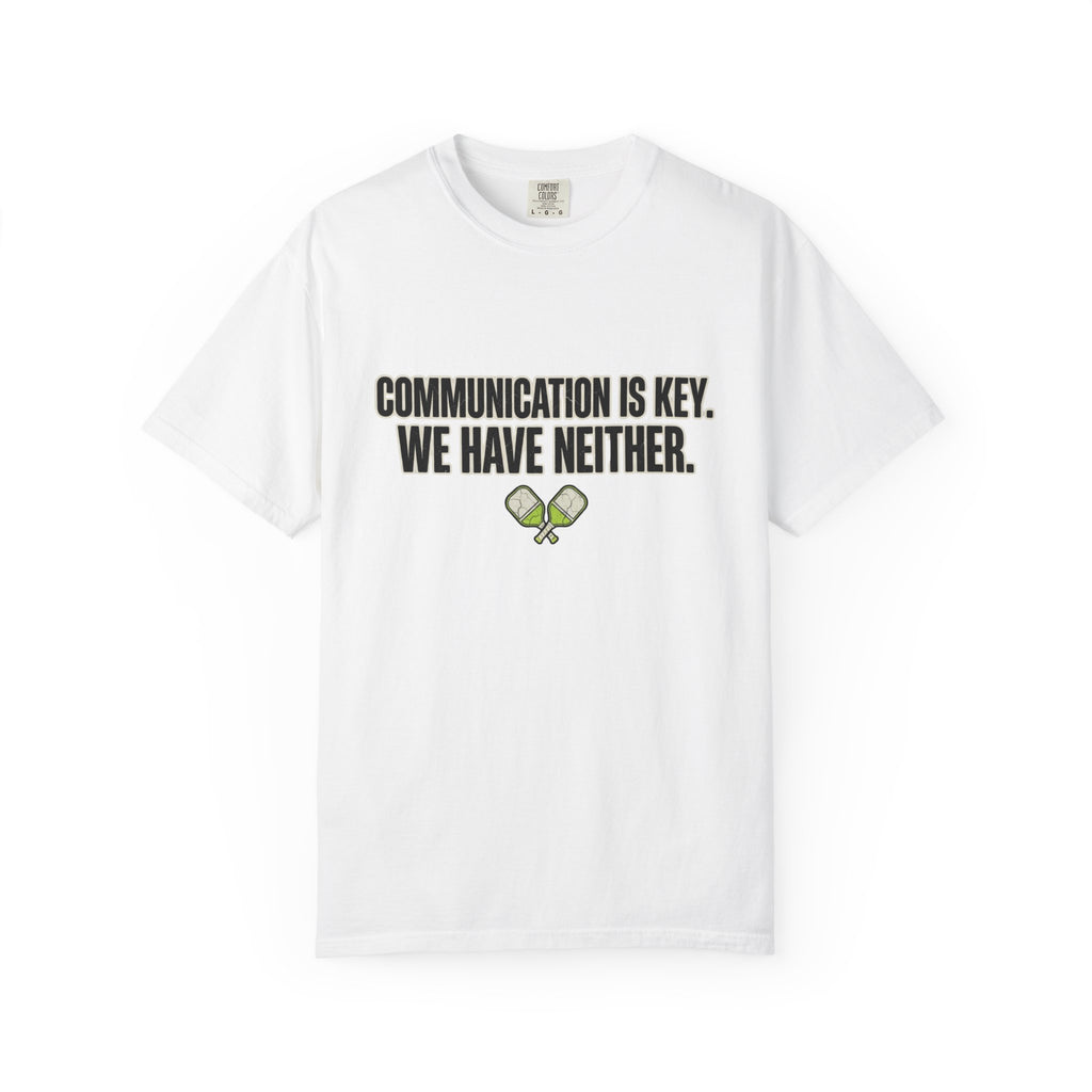 Communication Is Key Pickleball T-Shirt