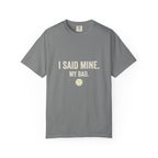 I Said Mine Pickleball T-Shirt