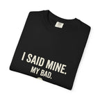I Said Mine Pickleball T-Shirt