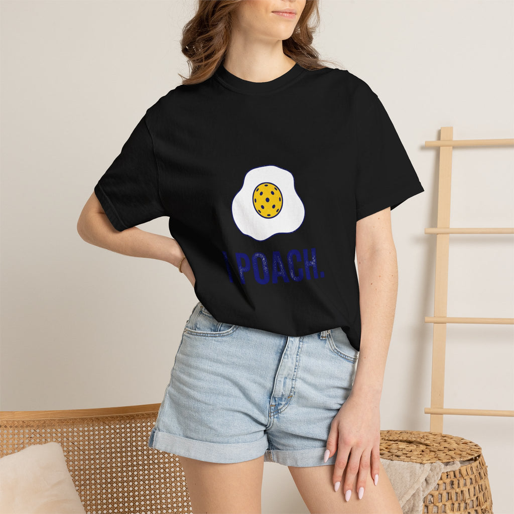 I Poach Pickleball Egg T-Shirt