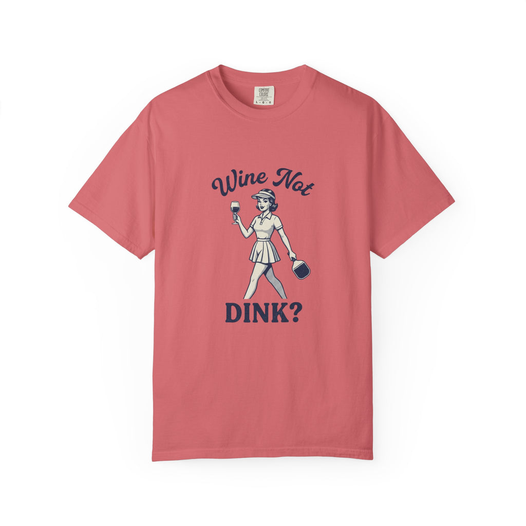 Wine Not Dink T-Shirt