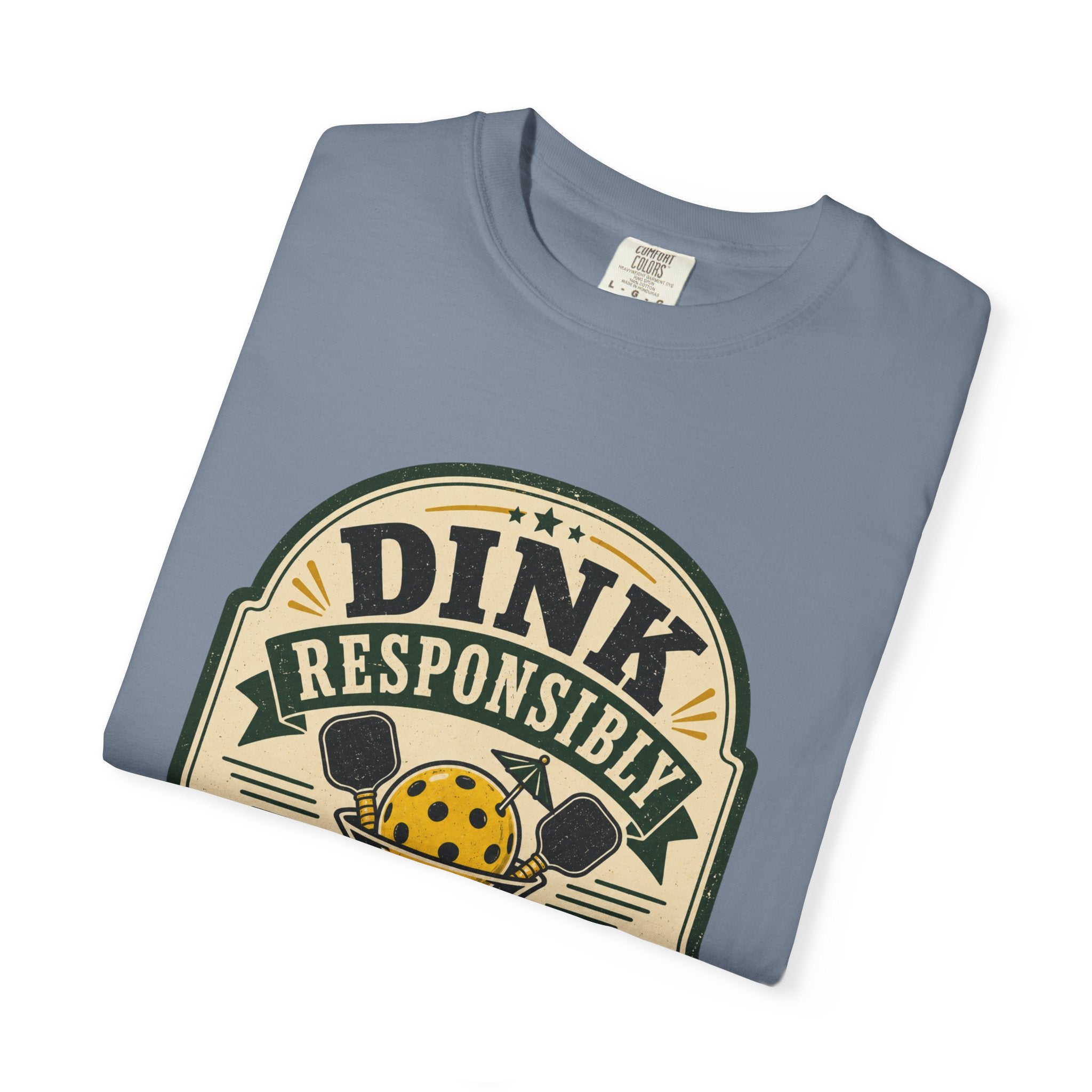 Dink Responsibly Pickleball T-Shirt