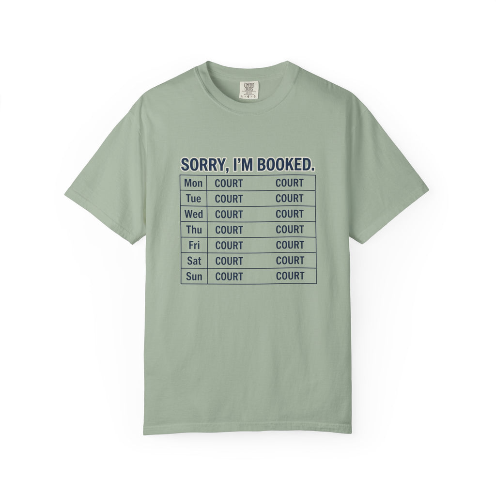 Sorry Im Booked Court T-Shirt
