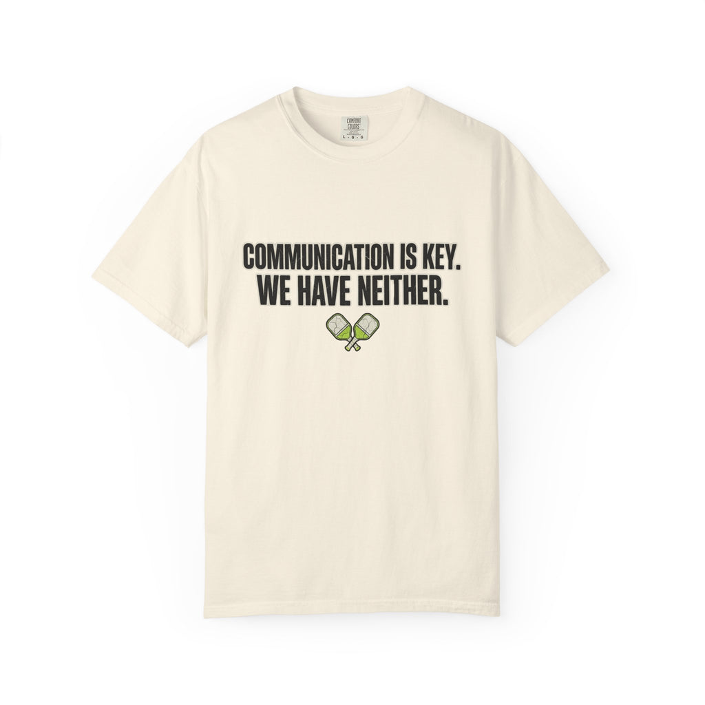 Communication Is Key Pickleball T-Shirt