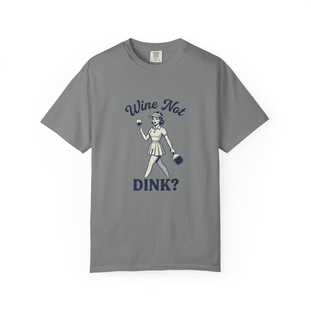 Wine Not Dink T-Shirt
