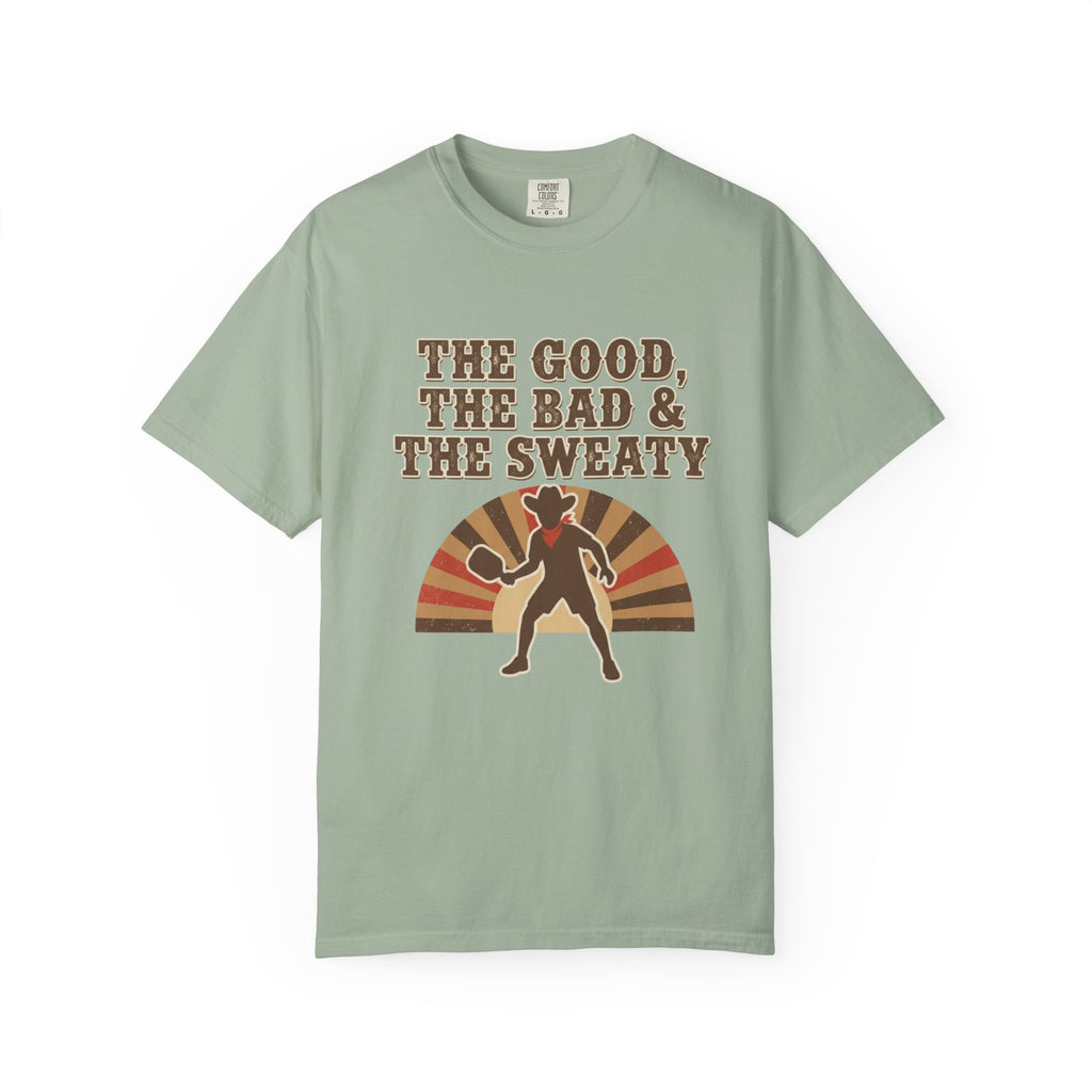 Good Bad Sweaty Pickleball T-Shirt