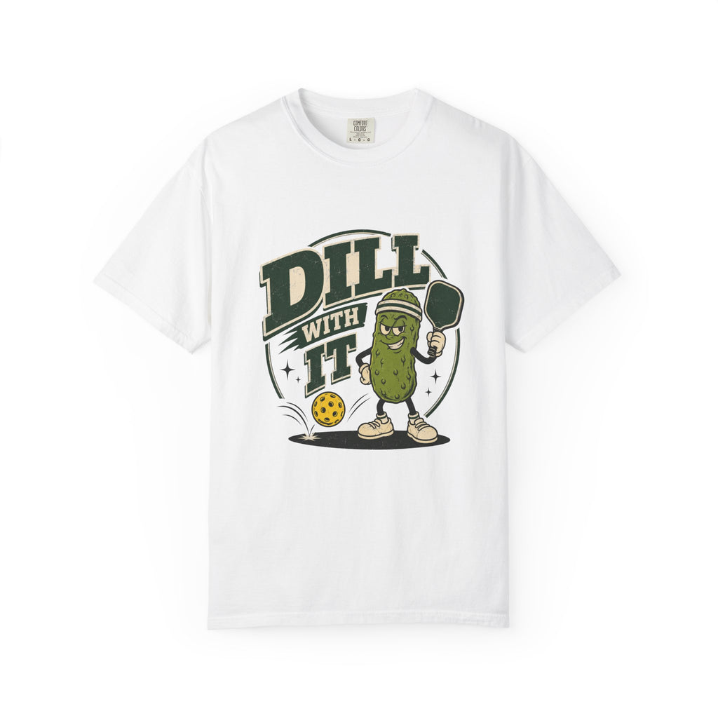 Dill With It Pickleball T-Shirt