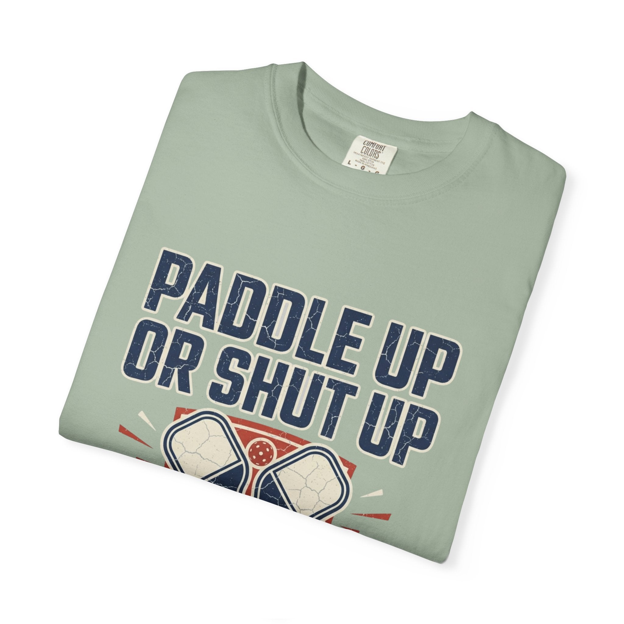 Paddle Up Or Shut Up T-Shirt