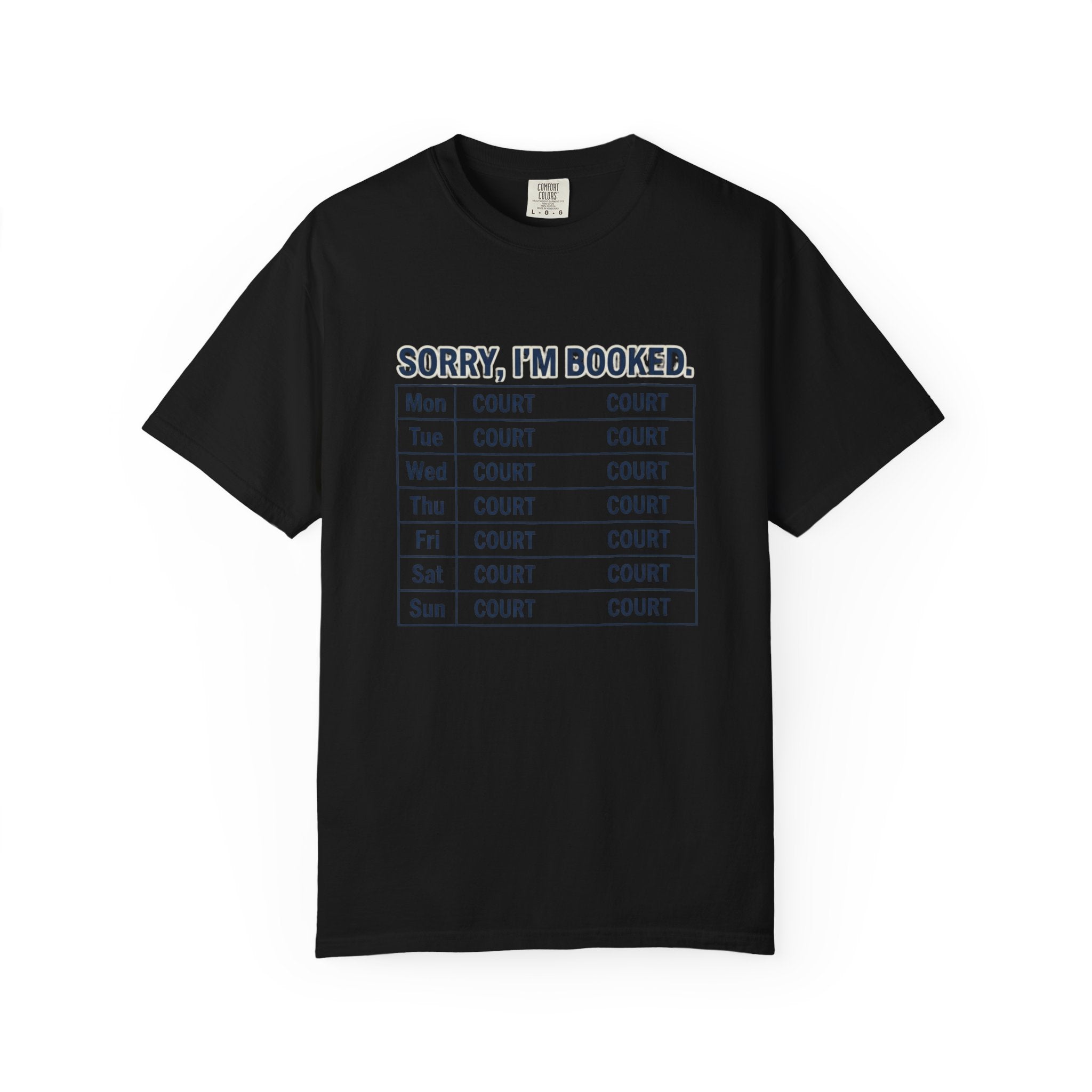 Sorry Im Booked Court T-Shirt