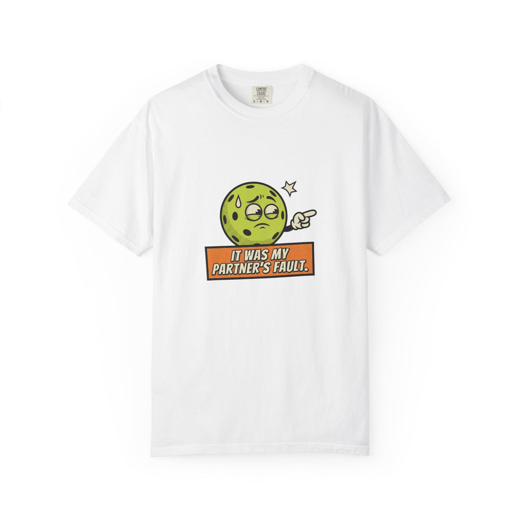 Pickleball Partner's Fault T-Shirt