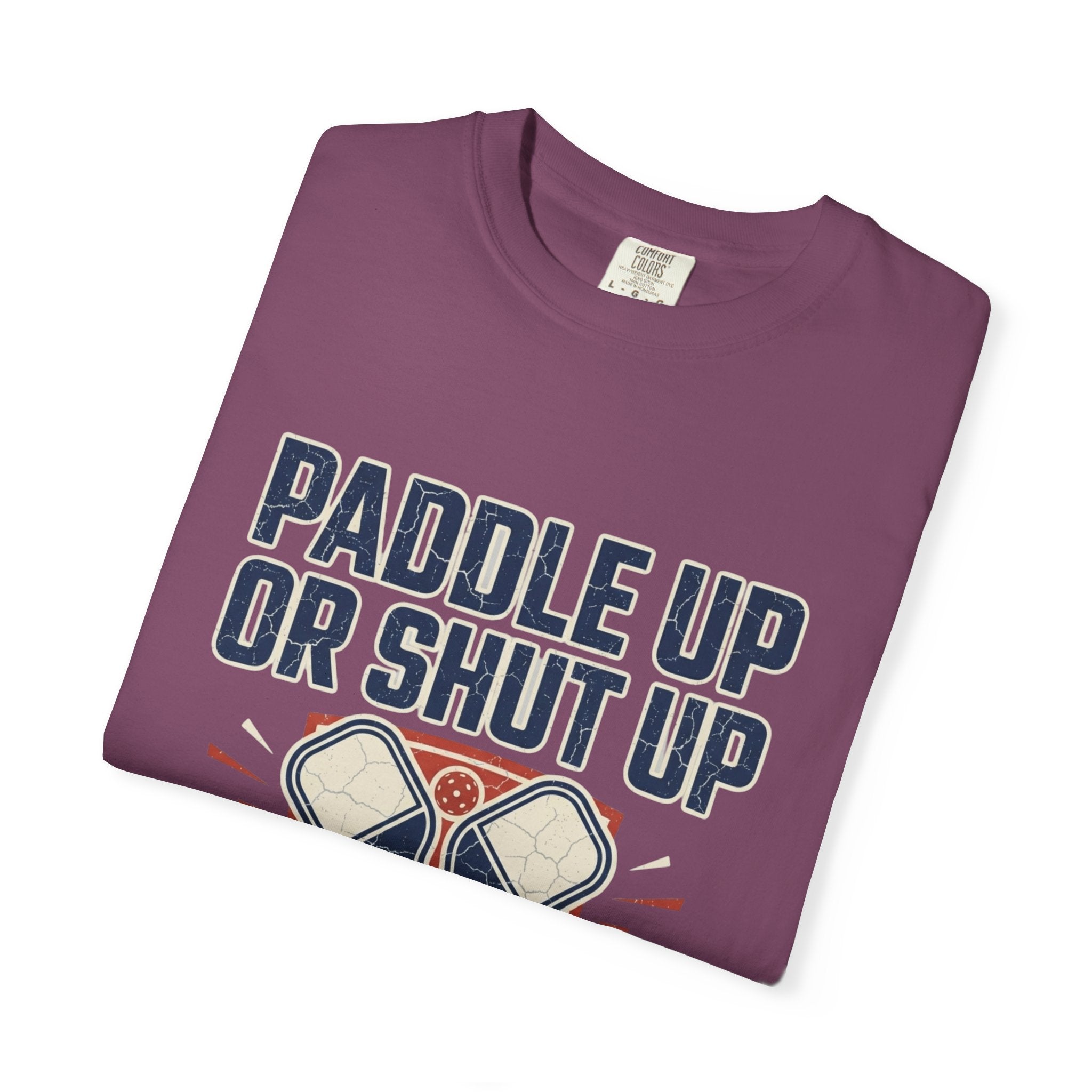 Paddle Up Or Shut Up T-Shirt