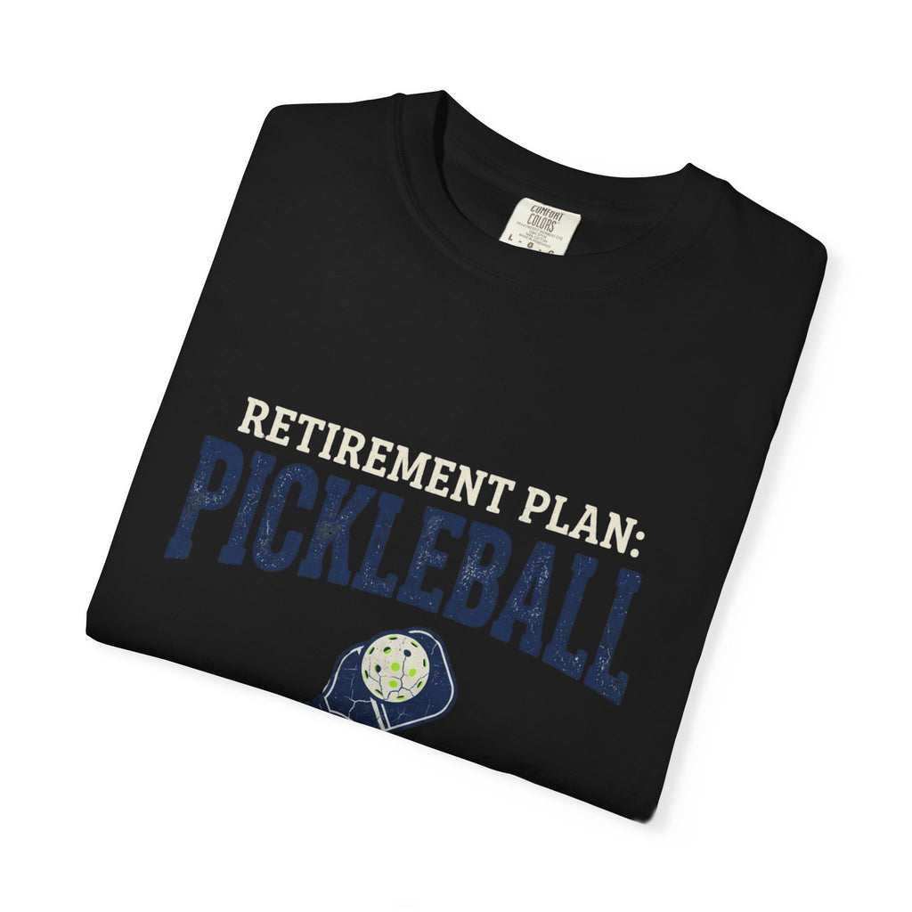 Pickleball Retirement Plan T-Shirt