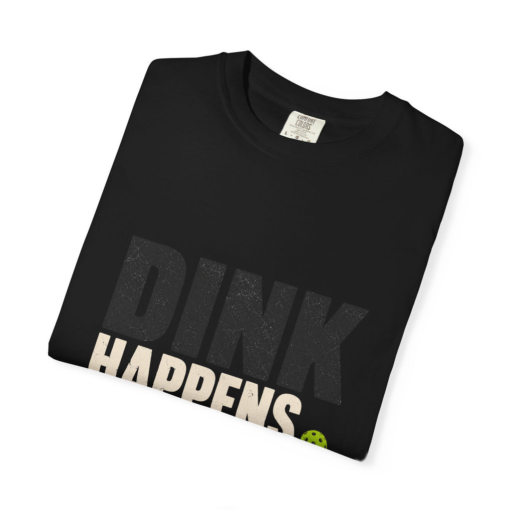 Dink Happens Pickleball T-Shirt