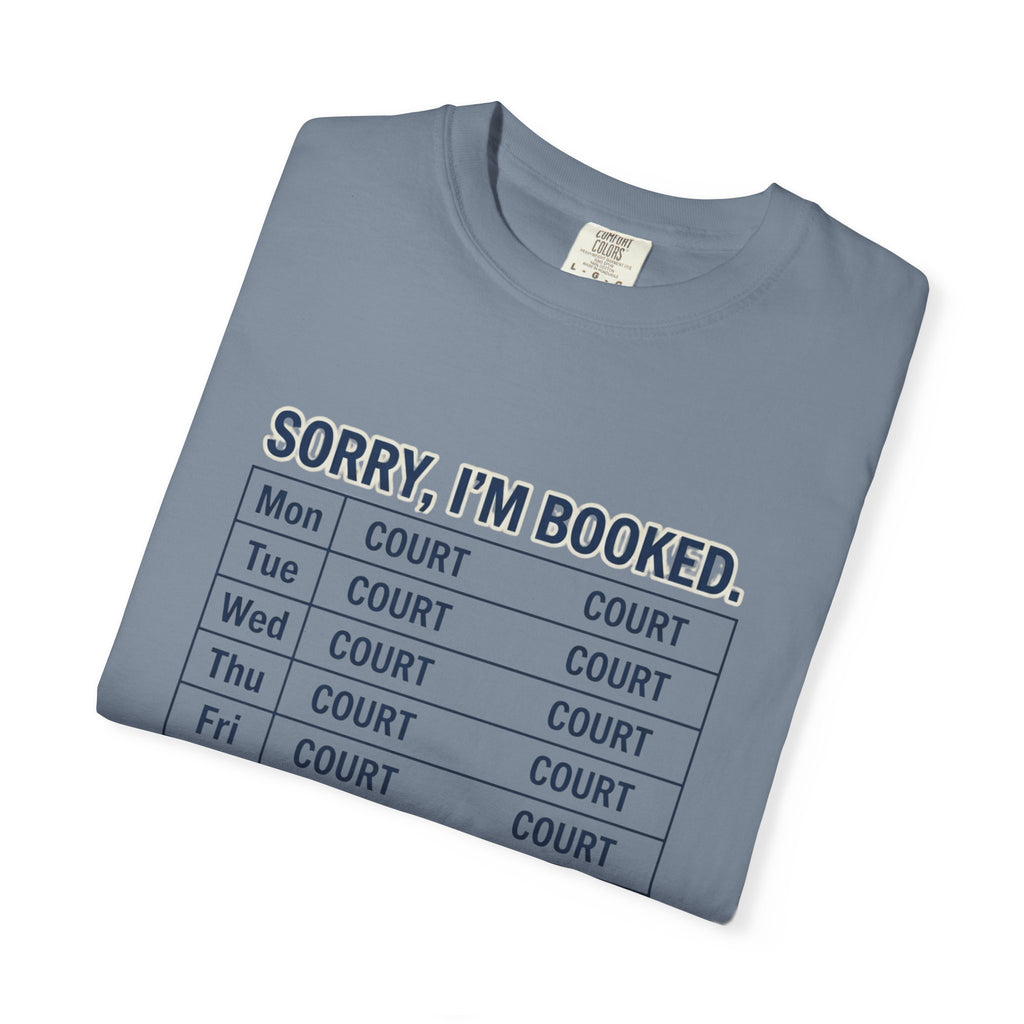 Sorry Im Booked Court T-Shirt