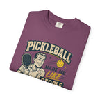Like People Less Pickleball T-Shirt
