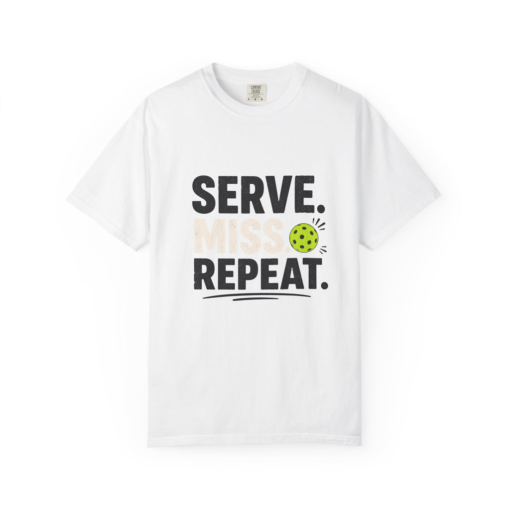 Serve Miss Repeat Pickleball T-Shirt