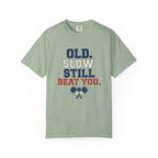 Old Slow Beat You T-Shirt