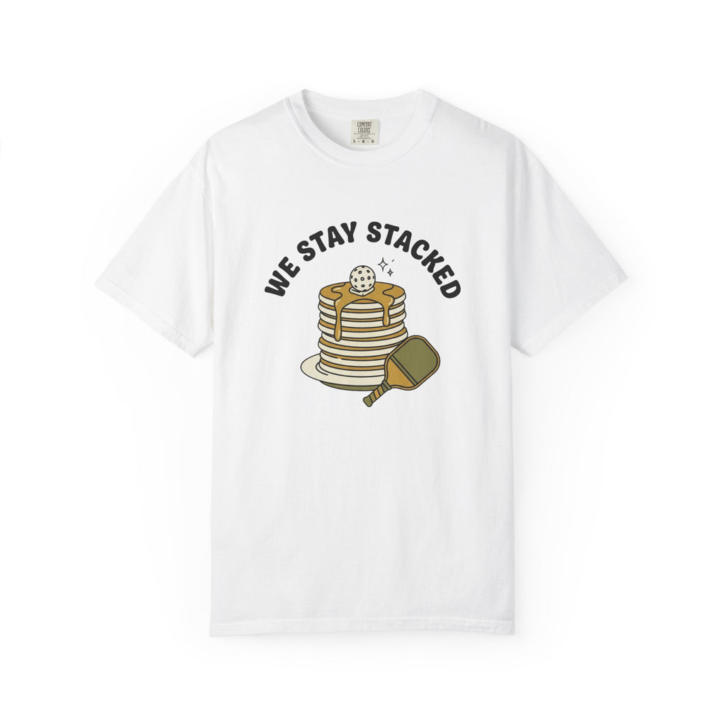 We Stay Stacked Pickleball T-Shirt
