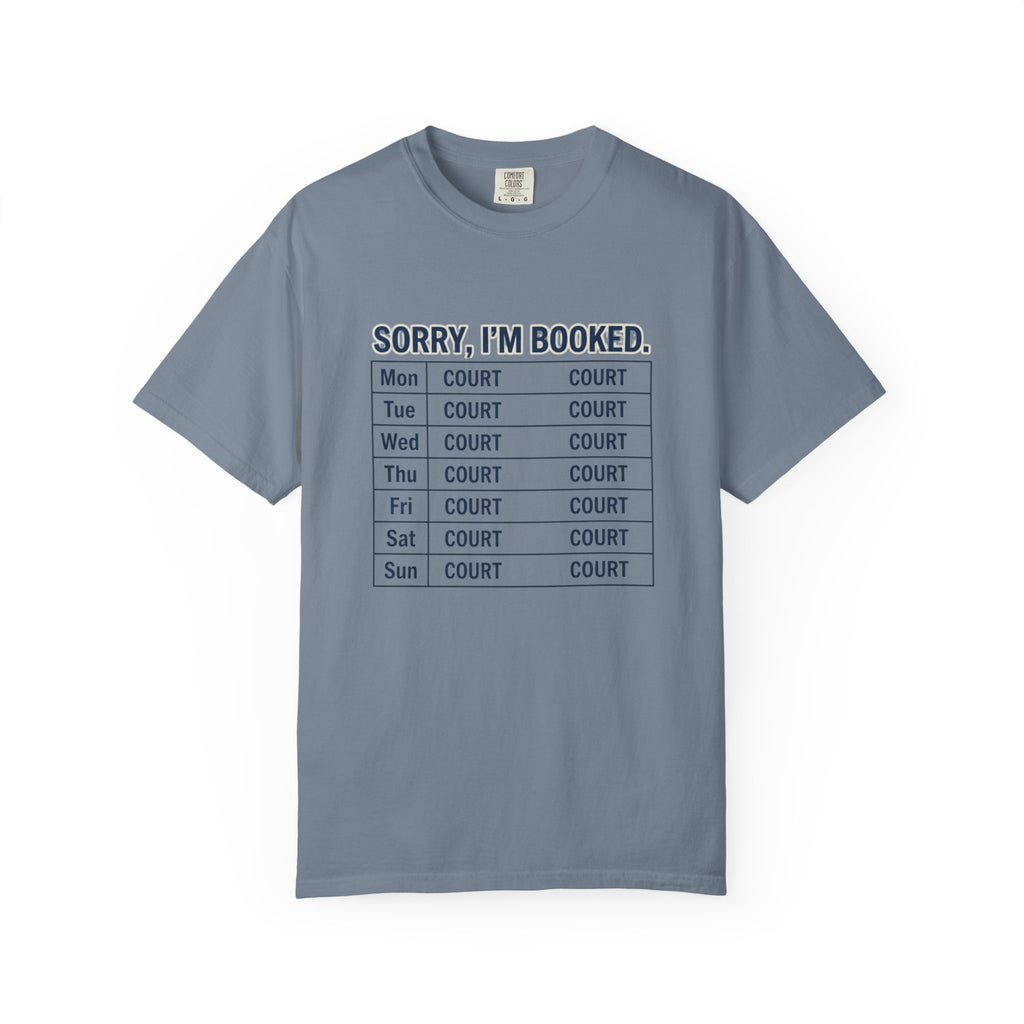 Sorry Im Booked Court T-Shirt