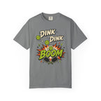 Dink Dink Dink Boom T-Shirt