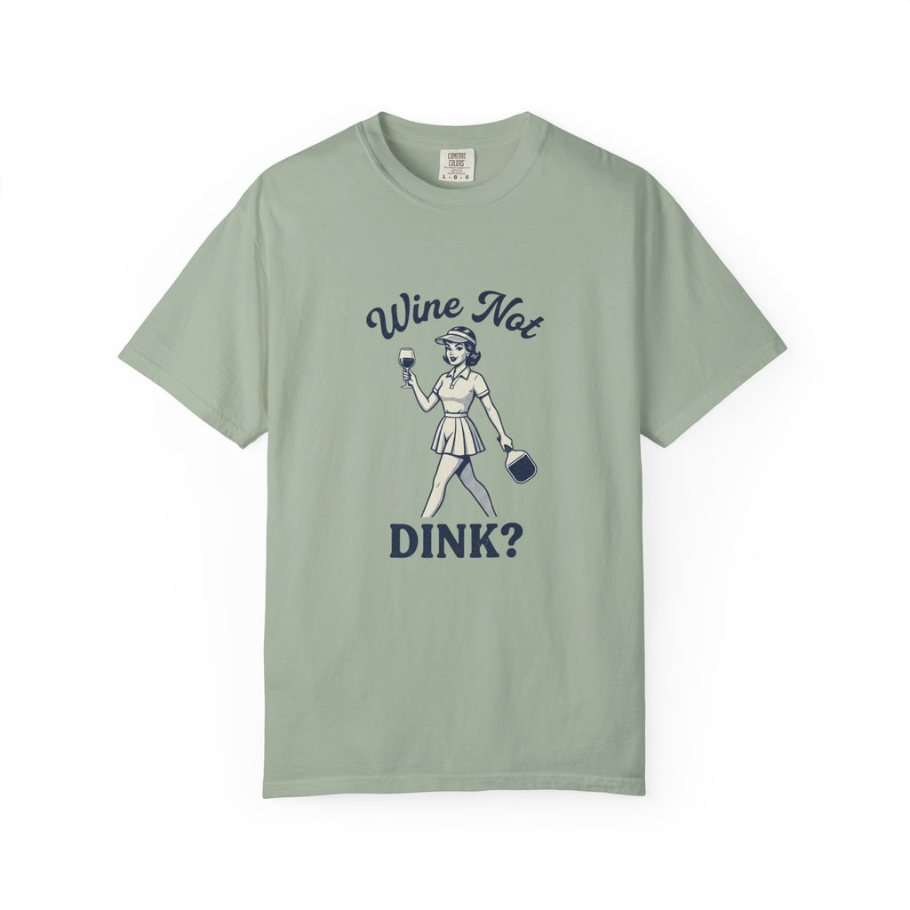 Wine Not Dink T-Shirt