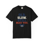 Old Slow Beat You T-Shirt