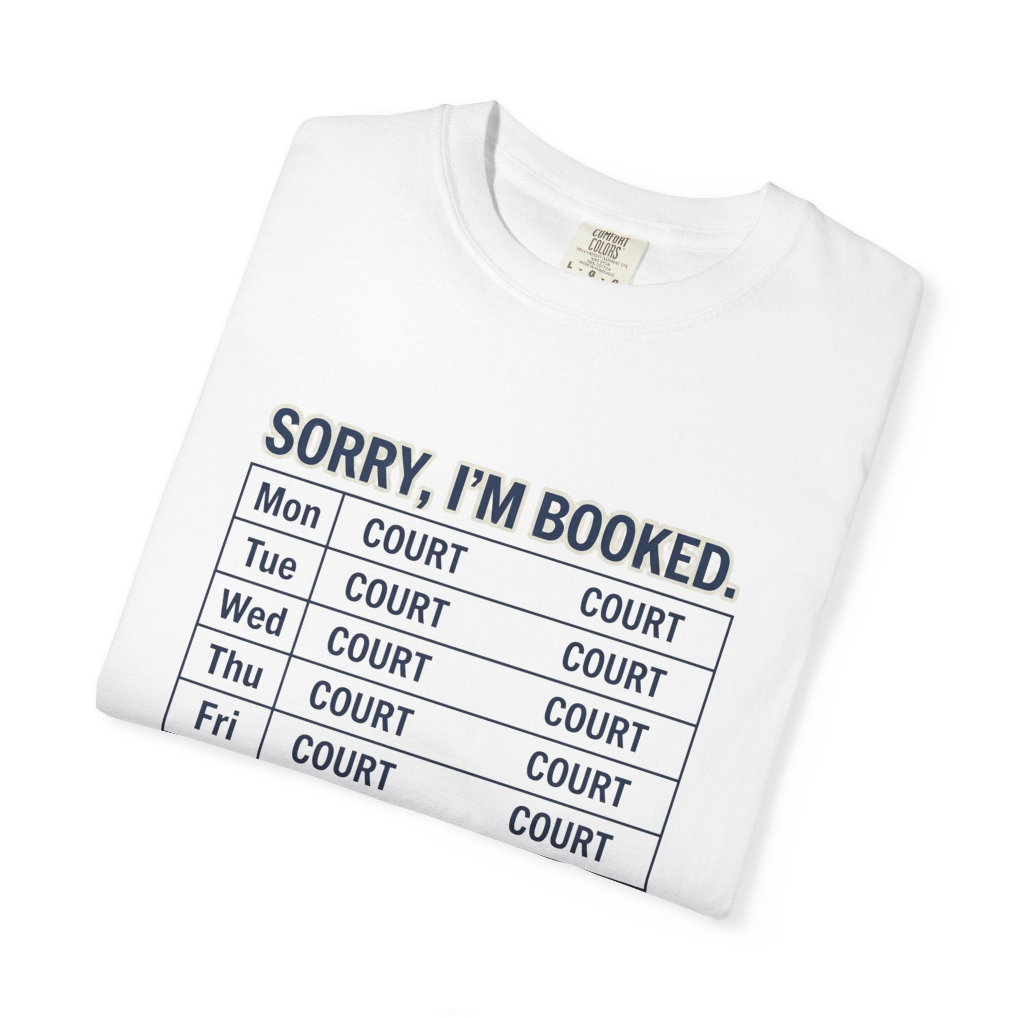 Sorry Im Booked Court T-Shirt