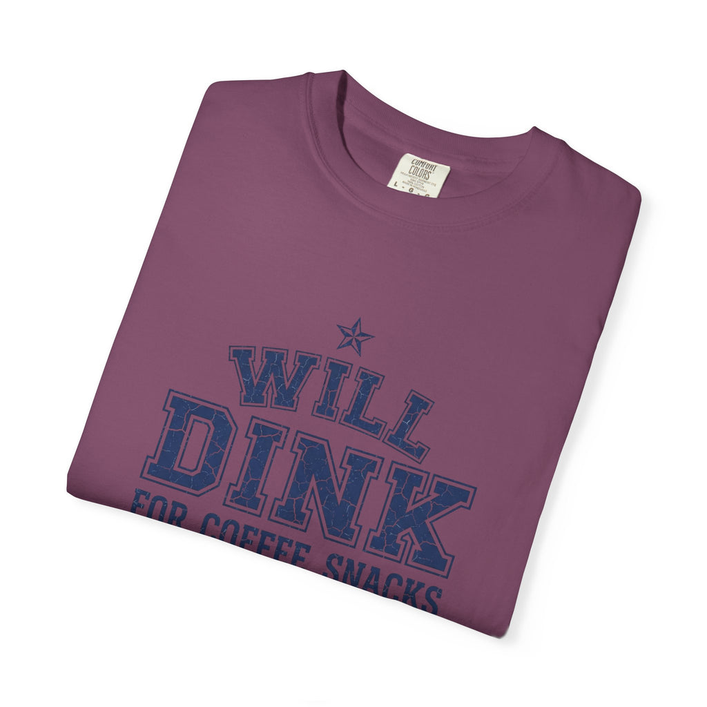 Will Dink For Snacks T-Shirt