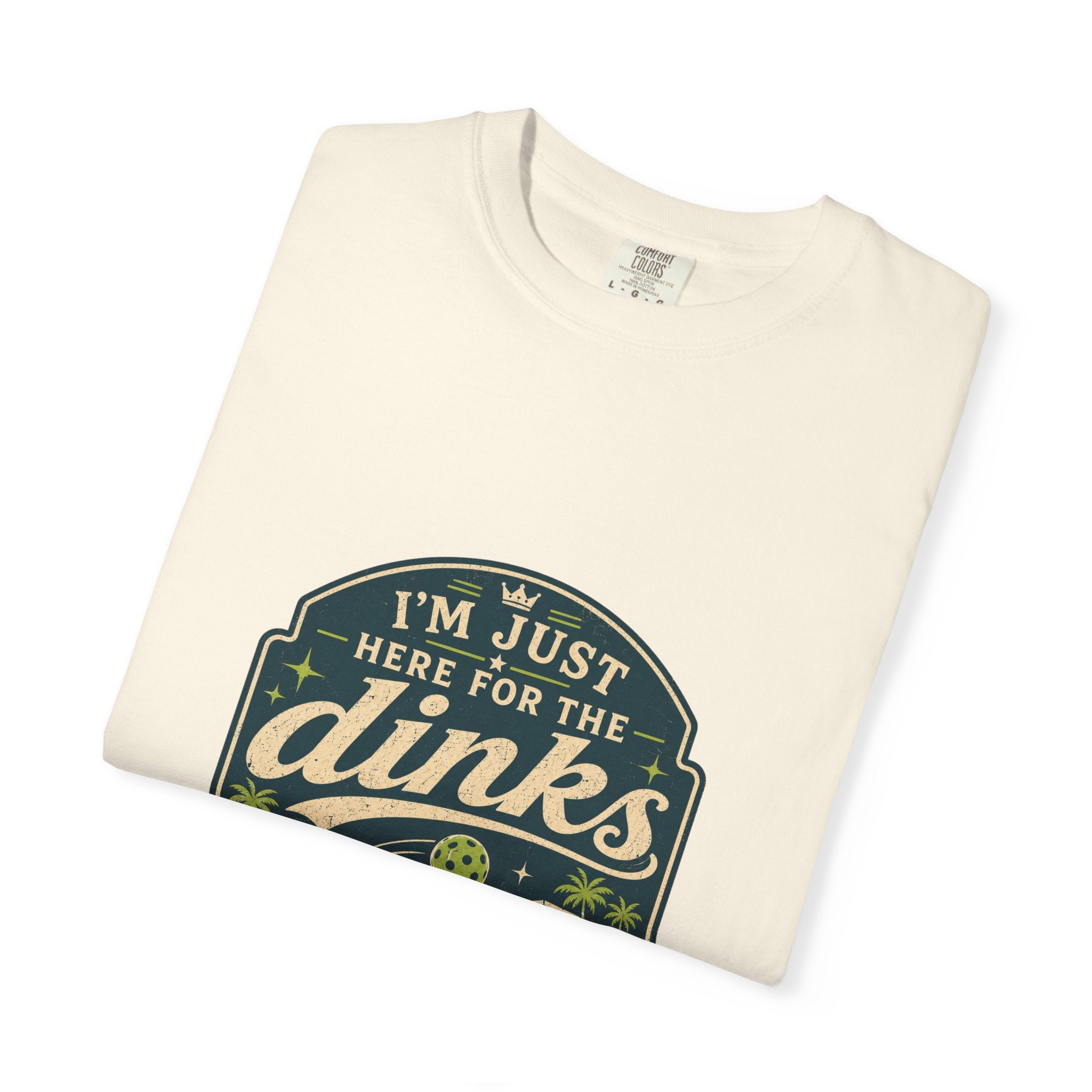 Here For The Dinks T-Shirt