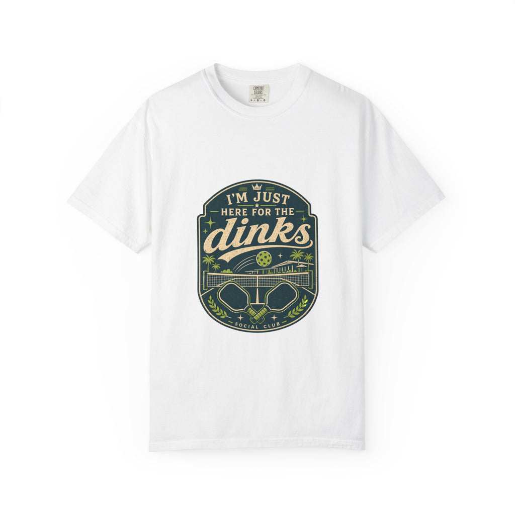 Here For The Dinks T-Shirt