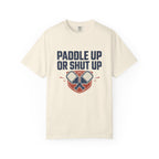 Paddle Up Or Shut Up T-Shirt