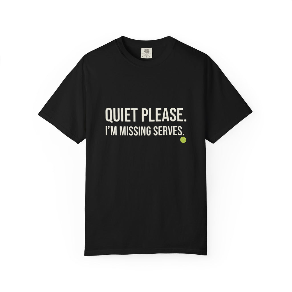 Quiet Please Missing Serves T-Shirt