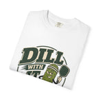 Dill With It Pickleball T-Shirt