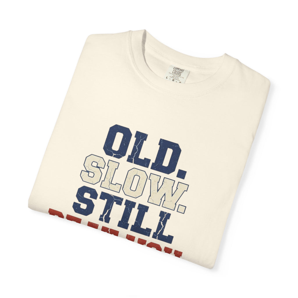 Old Slow Beat You T-Shirt