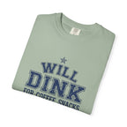 Will Dink For Snacks T-Shirt