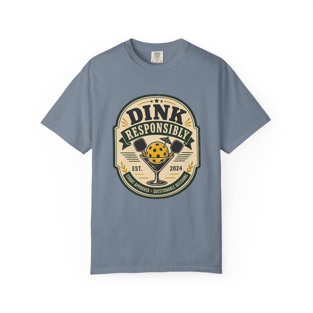 Dink Responsibly Pickleball T-Shirt