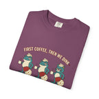 First Coffee Then Dink T-Shirt