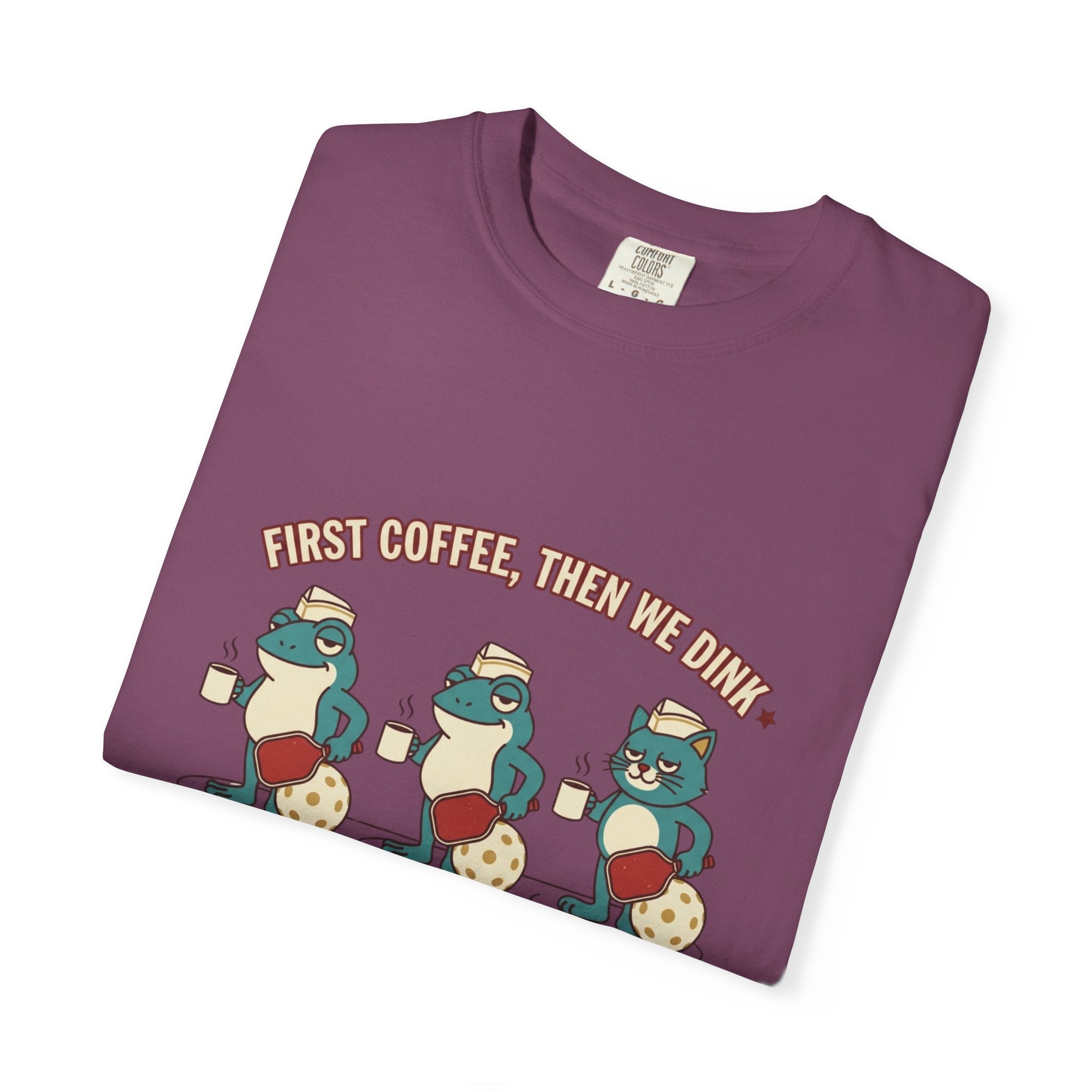 First Coffee Then Dink T-Shirt