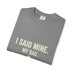 I Said Mine Pickleball T-Shirt