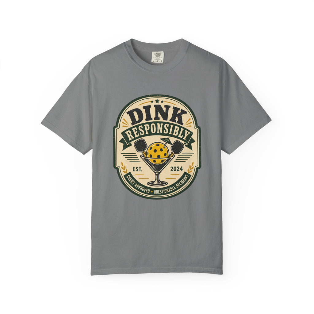 Dink Responsibly Pickleball T-Shirt