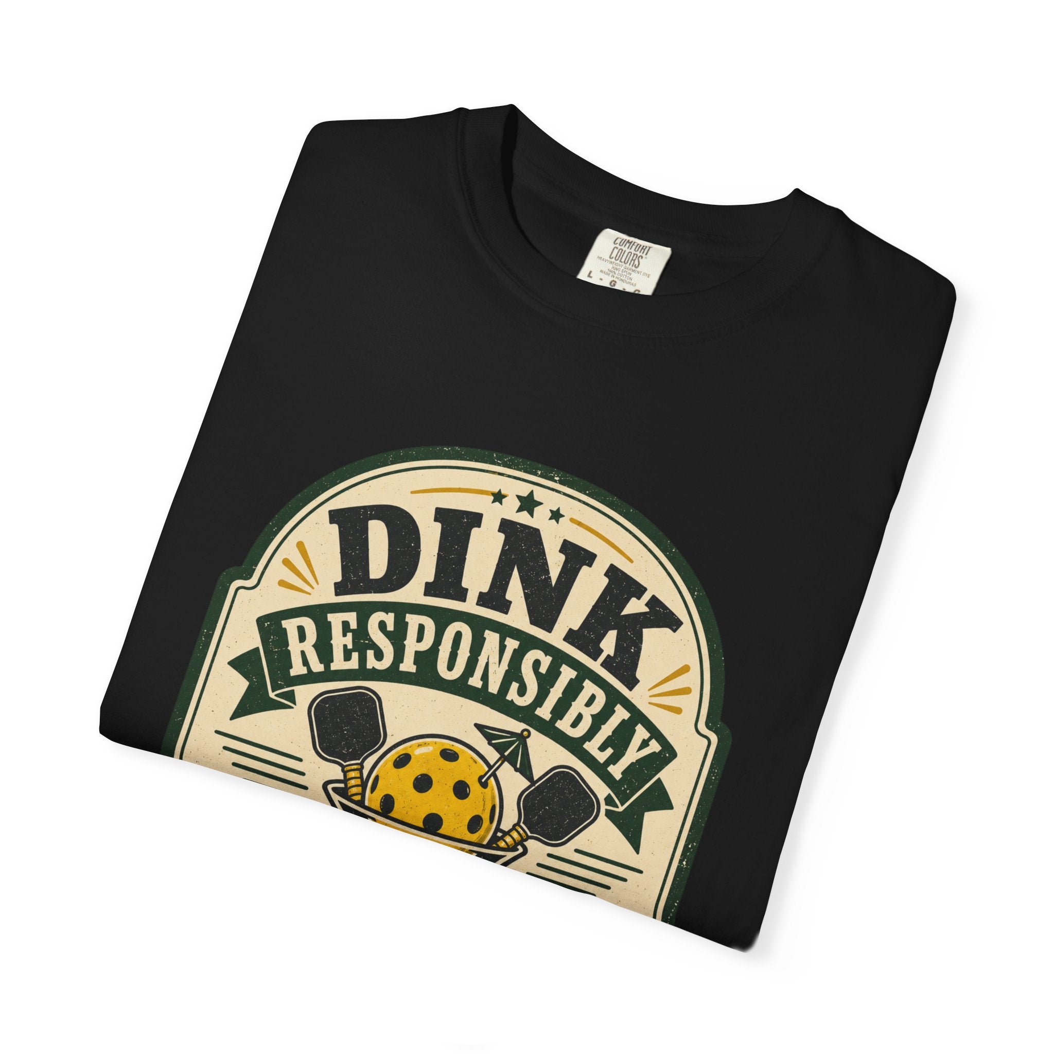 Dink Responsibly Pickleball T-Shirt